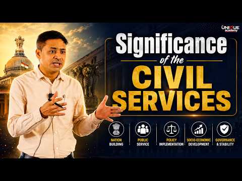 Significance of the Civil Services | Why Civil Services Matter in Nation Building | Tukaram Sir