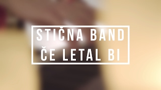 Video thumbnail of "Stična band - Če letal bi"