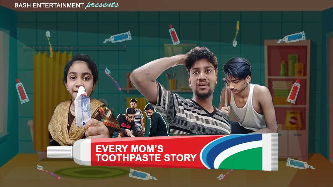 Every Mom's Toothpaste Story Skit) BASH Entertainment YouTube