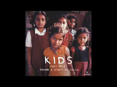 KSHMR & Stefy De Cicco feat. MKLA - Kids (Official Audio)