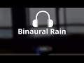 ☂☁☀ Beautiful Binaural Rain Sounds ☀☁☂ Just Listen | 3D Surround Sound