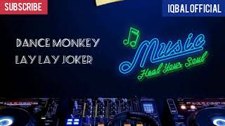 DJ TERBARU DANCE MONKEY & LAY LAY JOKER REMIX //XL MUSIC