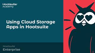 How to use Cloud Storage Apps within Hootsuite