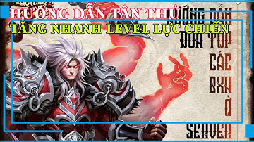 Lục Tung Tam Quốc Hướng dẫn tân thủ cách chơi chuẩn và cách tăng lực chiến nhanh