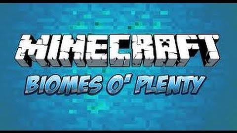 Minecraft Mods: How To Install Biomes O