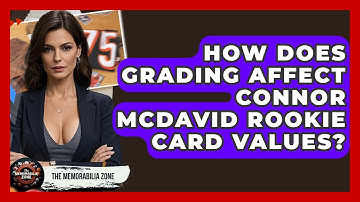 How Does Grading Affect Connor McDavid Rookie Card Values? - The Memorabilia Zone