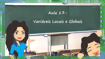 Quer aprender a programar? Aula 13 - Variáveis Globais e Locais.