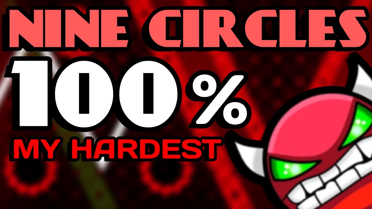 [MY HARDEST] Nine Circles by Zobros 100% - Hard Demon - YouTube