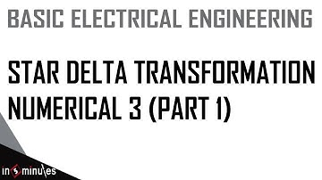 V26 | Star Delta Transformation Numerical 3 (Part 1)