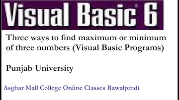 Three ways to find Maximum or Minimum of three numbers (Visual Basic Programs)