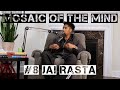 #8 Mosaic of the Mind: Jai Rasta on Identity, Faith & Becoming Your True Self