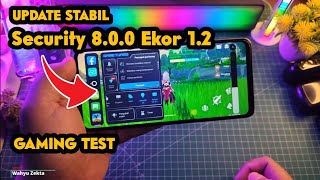 Update Stabil Security 800 Ekor 12 Gaming Test Unlock No Limit Performa