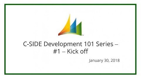 C-SIDE Development 101 Series – #1 – Kick off (January 30, 2018)