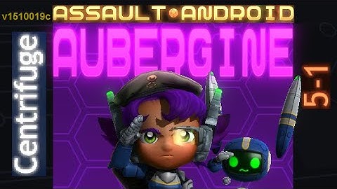 Assault Android Cactus: Aubergine vs. Centrifuge S+
