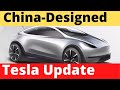 China-Designed New Tesla Vehicle Gets and Update and Moving Forward