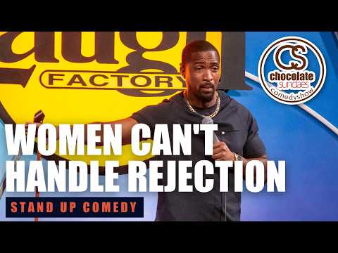 Women Can't Handle Rejection - Comedian Donnivin Jordan - Chocolate Sundaes Stand Up Comedy