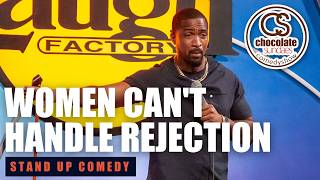 Women Can't Handle Rejection - Comedian Donnivin Jordan - Chocolate Sundaes Stand Up Comedy