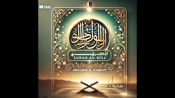 سورة النساء | تلاوة رائعة للشيخ عبدالباري الثبيتي  Surah An-Nisa | Abdulbari Al-Thubaity