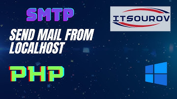 Setup SMTP in XAMPP and send mail from localhost using PHP | Windows 11 | ITSourov