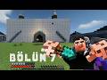 MİNECARAFT'DA CAMİİ YAPIMINA DEVAM / BÖLÜM 7