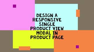 web task 45|Design a responsive single product view modal on product page|E-commerce web application