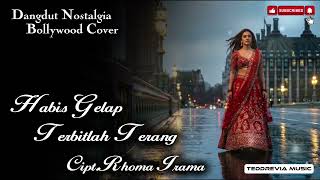 Download Lagu RHOMA IRAMA || HABIS GELAP TERBITLAH TERANG || BOLLYWOOD COVER MP3