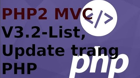 Lập trình PHP2 MVC - V3.2 - List dữ liệu bảng category lên trang PHP theo mô hình MVC (p1)