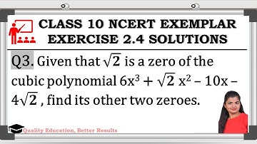 Exercise 2.4 Question 3 | Polynomials | Class 10 Maths NCERT Exemplar @MathsTeacher