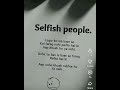 selfish people 😔😔#quotes #sad #sadstatus #arijitsingh #viral #quotes