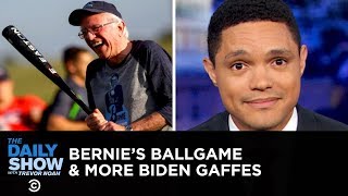 Bernie Sanders Hits the Ballpark & Joe Biden Serves Up More Gaffes | The Daily Show