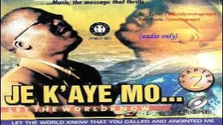 Je K´Aye Mo (Let The World Know) - Evang Rowland Olomola [ Yoruba Gospel]