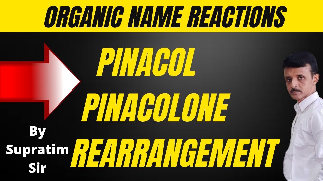 Pinacol Pinacolone Rearrangement || Organic Name Reactions (Full Case ...