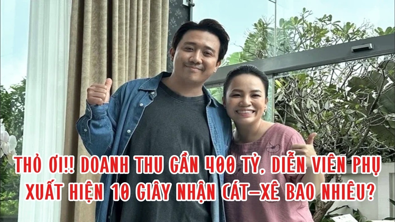 Thỏ Ơi!! doanh thu gần 400 tỷ, diễn viên phụ xuất hiện 10 giây nhận cát-xê bao nhiêu?