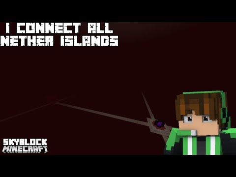 i connect all nether island || skyblock minecraft - YouTube