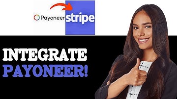 How To Connect Payoneer To Stripe (2025)