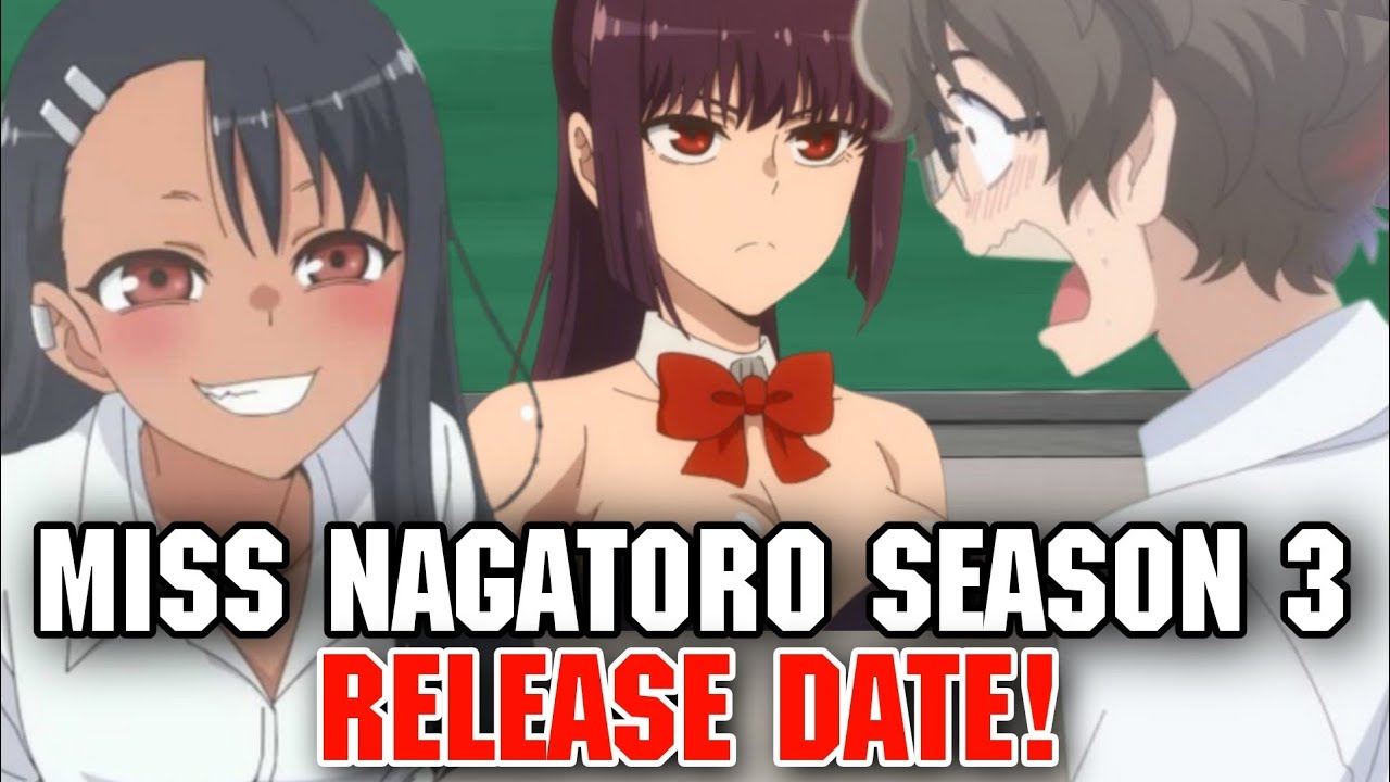 Don't Tease Me Miss Nagatoro Release Schedule
