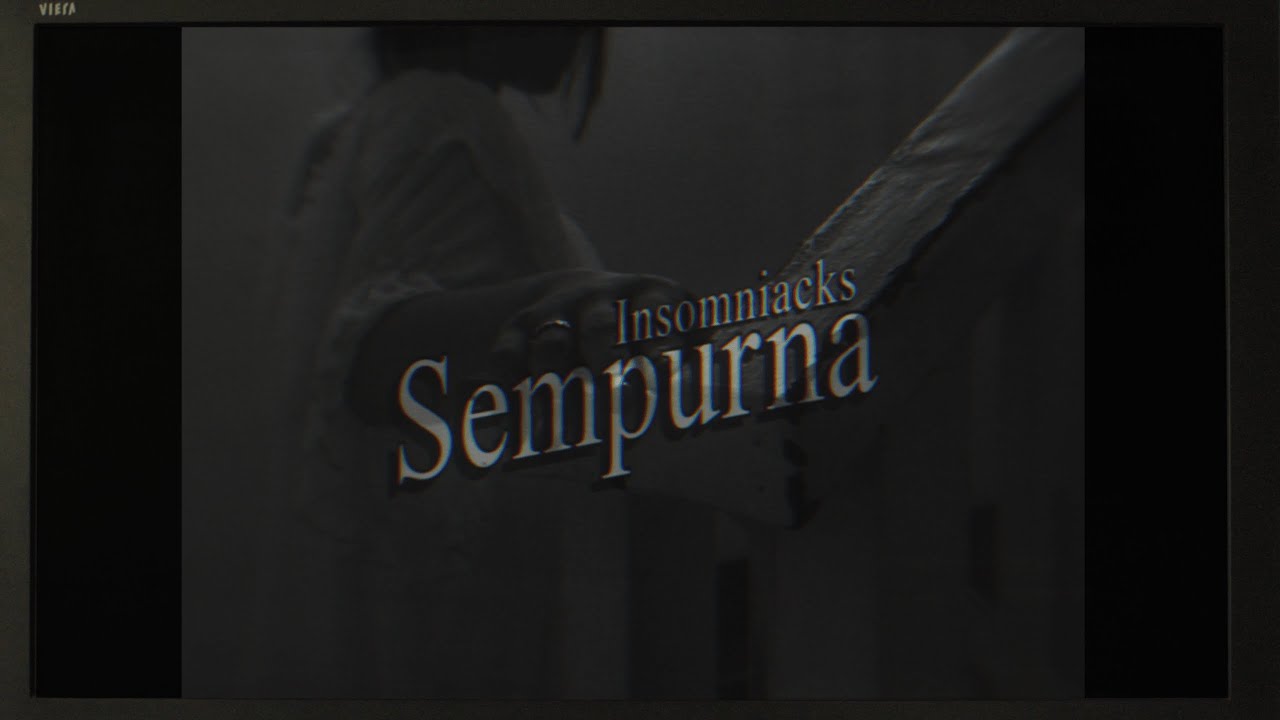 Insomniacks - Sempurna (Official Music Video) Insomniacks - Sempurna (Official Music Video)