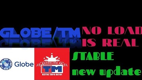 Globe/tm no load new update stable na 2020