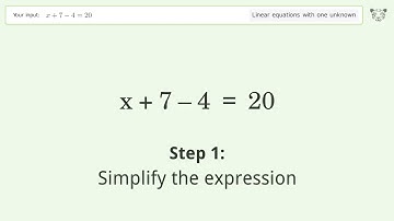 Solve x+7-4=20: Linear Equation Video Solution | Tiger Algebra