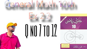 10Th Class General Math solution [ chapter 2, Exercise 2.2, Question 7-12 ] Part 4