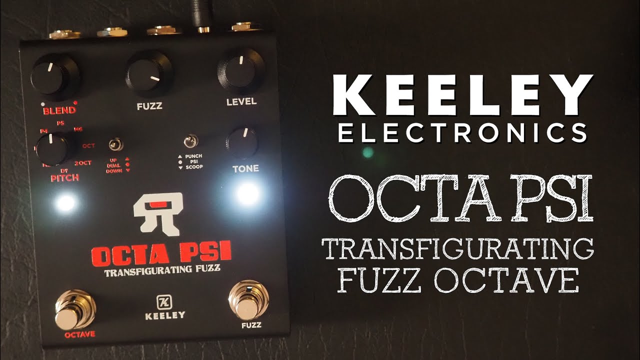 Keeley Electronics Octa Psi Transfigurating Fuzz Octave PItch 
