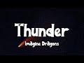 Thunder - Imagine Dragons (Lyrics)