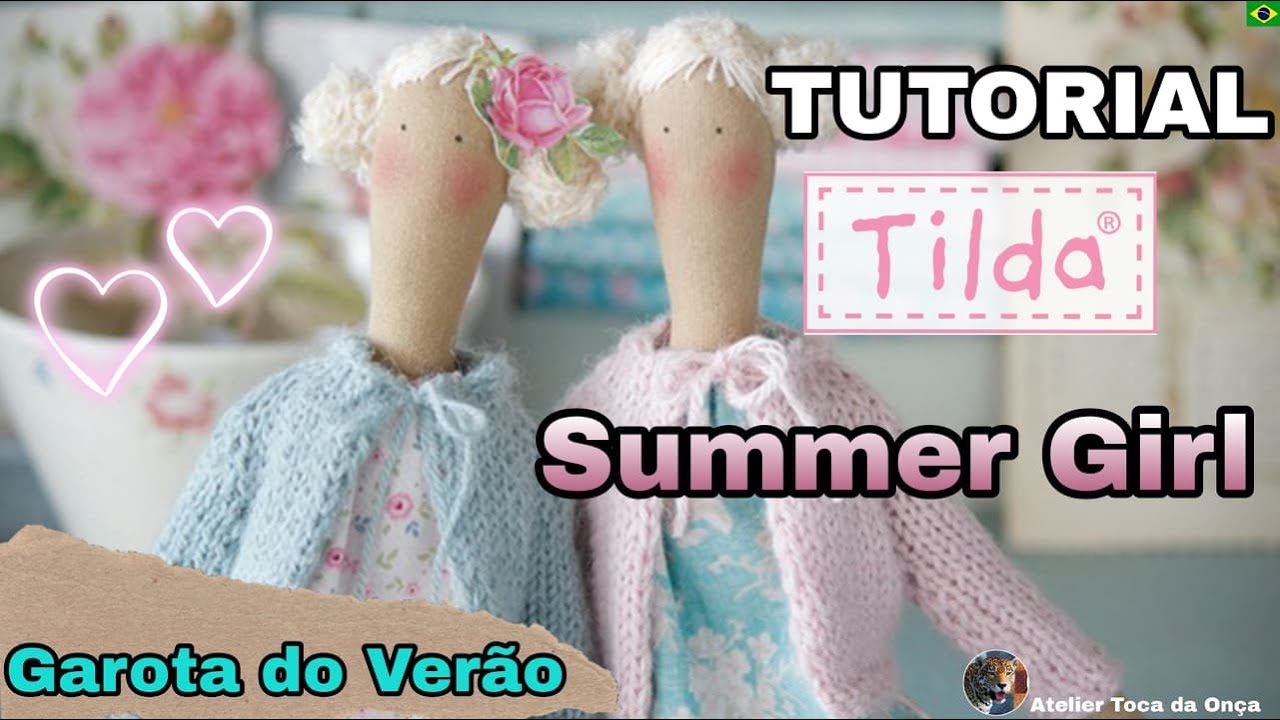 DIY Boneca Tilda Verão| Aula Completa- Tone Finnanger/Summer Girl Seaside Ideias (Boneca com casaco)