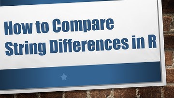 How to Compare String Differences in R