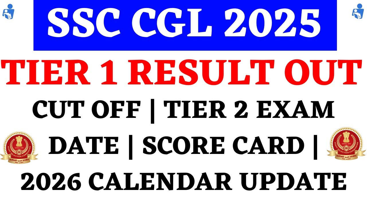 SSC CGL 2025 Tier 1 Result Out | CGL 2025 Cut Off | Tier 2 Exam Date ...