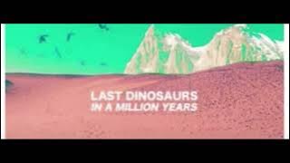 Last Dinosaurs - Zoom (but it takes a million years) 3x slower