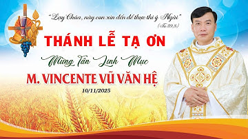 Thánh lễ tạ ơn mừng tân linh mục M. Vicente Vũ Văn Hệ