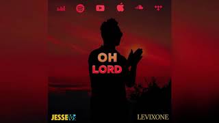 Oh Lord - Jesse10s & Levixone