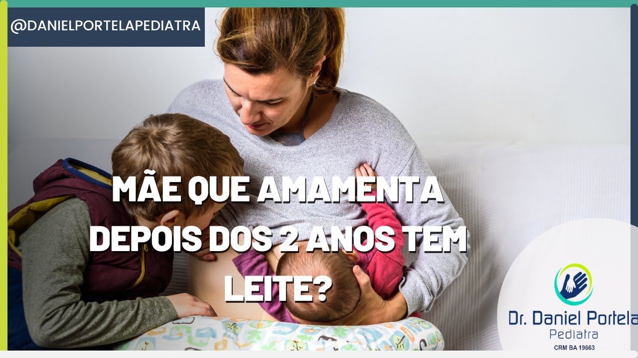 Mãe que amamenta depois dos 2 anos tem leite? Amamentação