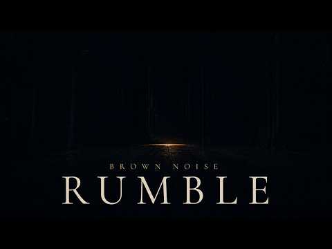 Rumble Brown Noise. The Weight Down Low [BLACK SCREEN]